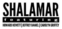 Shalamar featuring Howard Hewett, Jeffrey Daniel & Carolyn Griffey Shalamar featuring Howard Hewett, Jeffrey Daniel & Carolyn Griffey